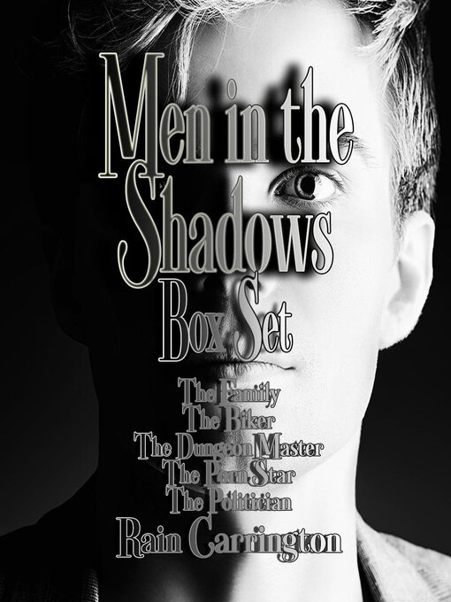 Title details for Men In the Shadows Complete Series by Rain Carrington - Available